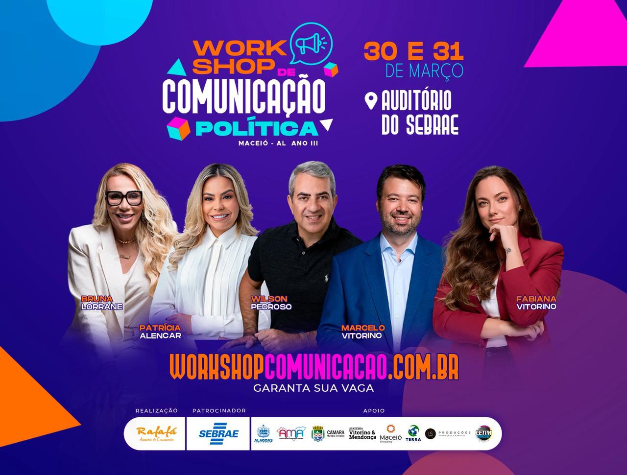 Maceió recebe agora em março,  III edição do Workshop de Comunicação Política