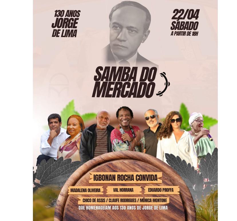 "Samba no Mercado" homenageia neste sábado os 130 anos do poeta Jorge de Lima
