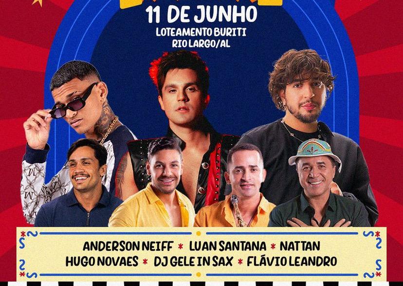 Luan Santana, Wesley Safadão, Henry Freitas, Anderson Neiff, cantam em Rio Largo entre os dias 11 e 12 de junho